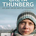 Greta Thunberg – Ein Jahr, um die Welt zu verändern